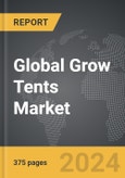 Grow Tents - Global Strategic Business Report- Product Image