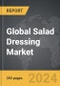 Salad Dressing - Global Strategic Business Report - Product Thumbnail Image
