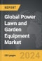 Power Lawn and Garden Equipment - Global Strategic Business Report - Product Thumbnail Image