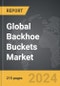 Backhoe Buckets - Global Strategic Business Report - Product Thumbnail Image