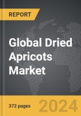 Dried Apricots - Global Strategic Business Report- Product Image