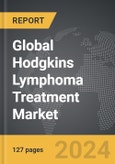 Hodgkins Lymphoma Treatment - Global Strategic Business Report- Product Image