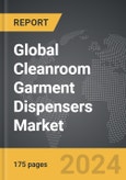 Cleanroom Garment Dispensers - Global Strategic Business Report- Product Image