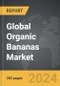 Organic Bananas - Global Strategic Business Report - Product Image