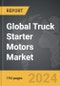 Truck Starter Motors - Global Strategic Business Report - Product Thumbnail Image