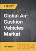 Air-Cushion Vehicles - Global Strategic Business Report- Product Image