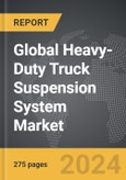 Heavy-Duty Truck Suspension System - Global Strategic Business Report- Product Image