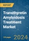 Transthyretin Amyloidosis Treatment - Market Share Analysis, Industry Trends & Statistics, Growth Forecasts (2024 - 2029) - Product Image