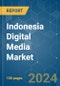 Indonesia Digital Media - Market Share Analysis, Industry Trends & Statistics, Growth Forecasts (2024 - 2029) - Product Image