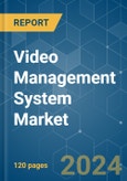 Video Management System - Market Share Analysis, Industry Trends & Statistics, Growth Forecasts (2024 - 2029)- Product Image