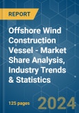 Offshore Wind Construction Vessel - Market Share Analysis, Industry Trends & Statistics, Growth Forecasts (2024 - 2029)- Product Image