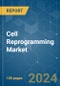 Cell Reprogramming - Market Share Analysis, Industry Trends & Statistics, Growth Forecasts (2024 - 2029) - Product Image