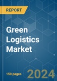 Green Logistics - Market Share Analysis, Industry Trends & Statistics, Growth Forecasts (2024 - 2029)- Product Image