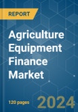 Agriculture Equipment Finance - Market Share Analysis, Industry Trends & Statistics, Growth Forecasts (2024 - 2029)- Product Image