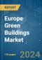 Europe Green Buildings - Market Share Analysis, Industry Trends & Statistics, Growth Forecasts (2024 - 2029) - Product Image