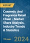 Cosmetic And Fragrance Retail Chain - Market Share Analysis, Industry Trends & Statistics, Growth Forecasts (2024 - 2029) - Product Image