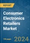 Consumer Electronics Retailers - Market Share Analysis, Industry Trends & Statistics, Growth Forecasts (2024 - 2029) - Product Image