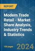 Modern Trade Retail - Market Share Analysis, Industry Trends & Statistics, Growth Forecasts (2024 - 2029)- Product Image