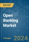 Open Banking - Market Share Analysis, Industry Trends & Statistics, Growth Forecasts (2024 - 2029) - Product Thumbnail Image