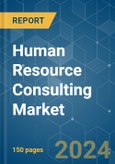 Human Resource Consulting - Market Share Analysis, Industry Trends & Statistics, Growth Forecasts (2024 - 2029)- Product Image