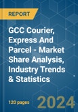 GCC Courier, Express And Parcel - Market Share Analysis, Industry Trends & Statistics, Growth Forecasts (2024 - 2029)- Product Image