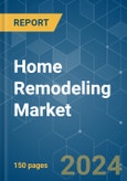 Home Remodeling - Market Share Analysis, Industry Trends & Statistics, Growth Forecasts (2024 - 2029)- Product Image