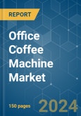 Office Coffee Machine - Market Share Analysis, Industry Trends & Statistics, Growth Forecasts (2024 - 2029)- Product Image