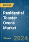 Residential Toaster Ovens - Market Share Analysis, Industry Trends & Statistics, Growth Forecasts (2024 - 2029) - Product Image