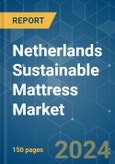 Netherlands Sustainable Mattress - Market Share Analysis, Industry Trends & Statistics, Growth Forecasts (2024 - 2029)- Product Image