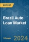 Brazil Auto Loan - Market Share Analysis, Industry Trends & Statistics, Growth Forecasts (2024 - 2029) - Product Thumbnail Image