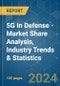 5G In Defense - Market Share Analysis, Industry Trends & Statistics, Growth Forecasts (2024 - 2029) - Product Image