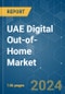 UAE Digital Out-of-Home (DOOH) - Market Share Analysis, Industry Trends & Statistics, Growth Forecasts (2024 - 2029) - Product Thumbnail Image