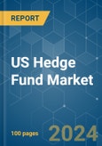 US Hedge Fund - Market Share Analysis, Industry Trends & Statistics, Growth Forecasts (2024 - 2029)- Product Image