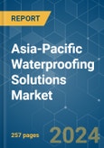 Asia-Pacific Waterproofing Solutions - Market Share Analysis, Industry Trends & Statistics, Growth Forecasts (2024 - 2030)- Product Image