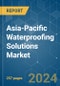 Asia-Pacific Waterproofing Solutions - Market Share Analysis, Industry Trends & Statistics, Growth Forecasts (2024 - 2030) - Product Image