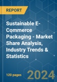 Sustainable E-Commerce Packaging - Market Share Analysis, Industry Trends & Statistics, Growth Forecasts (2024 - 2029)- Product Image