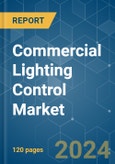 Commercial Lighting Control - Market Share Analysis, Industry Trends & Statistics, Growth Forecasts (2024 - 2029)- Product Image