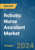 Robotic Nurse Assistant - Market Share Analysis, Industry Trends & Statistics, Growth Forecasts (2024 - 2029)- Product Image