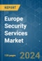 Europe Security Services - Market Share Analysis, Industry Trends & Statistics, Growth Forecasts (2024 - 2029) - Product Thumbnail Image