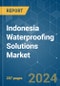 Indonesia Waterproofing Solutions - Market Share Analysis, Industry Trends & Statistics, Growth Forecasts (2024 - 2030) - Product Image