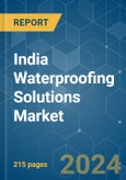 India Waterproofing Solutions - Market Share Analysis, Industry Trends & Statistics, Growth Forecasts (2024 - 2030)- Product Image