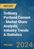 Ordinary Portland Cement - Market Share Analysis, Industry Trends & Statistics, Growth Forecasts (2024 - 2030)- Product Image