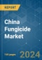 China Fungicide - Market Share Analysis, Industry Trends & Statistics, Growth Forecasts (2024 - 2029) - Product Image