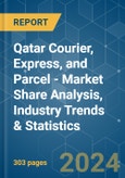 Qatar Courier, Express, and Parcel (CEP) - Market Share Analysis, Industry Trends & Statistics, Growth Forecasts (2024 - 2030)- Product Image