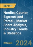 Nordics Courier, Express, and Parcel (CEP) - Market Share Analysis, Industry Trends & Statistics, Growth Forecasts (2024 - 2030)- Product Image