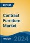 Contract Furniture Market - Global Industry Size, Share, Trends, Opportunity, and Forecast, 2019-2029F - Product Thumbnail Image