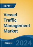 Vessel Traffic Management Market - Global Industry Size, Share, Trends, Opportunity, and Forecast, 2019-2029F- Product Image