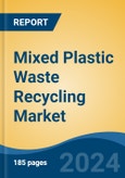 Mixed Plastic Waste Recycling Market - Global Industry Size, Share, Trends, Opportunity, and Forecast, 2019-2029F- Product Image