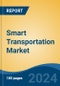 Smart Transportation Market - Global Industry Size, Share, Trends, Opportunity, and Forecast, 2019-2029F - Product Thumbnail Image