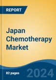 Japan Chemotherapy Market, By Region, Competition, Forecast & Opportunities, 2020-2030F- Product Image